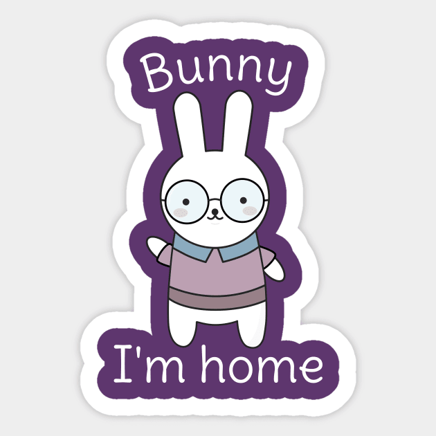 Funny Bunny Rabbit Pun T-Shirt Sticker by happinessinatee